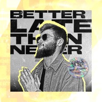 Better Late Than Never - Single - LilRed