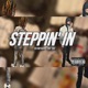 Steppin in feat Devwyaa Single
