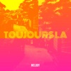 Toujours la - Single