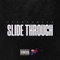 Slide Through - YaeDoubleo lyrics