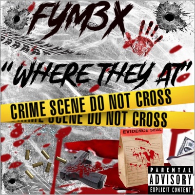 Where They At (feat. FYM Turt Gunnsmoke & FYM Bubba) - Single