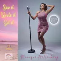 Saw It, Wrote It, Got It — Monique Hellenberg
