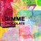 Gimme Chocolate (DJ Mitsu the Beats Remix) - m-al, 906 / Nine-O-Six & DJ Mitsu The Beats lyrics