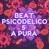 Beat Psicodelico 5 a Pura (Remix) - Single