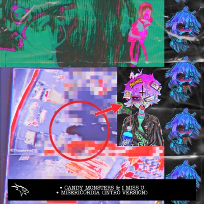 Candy Monsters And I Miss U/Misericordia - Single