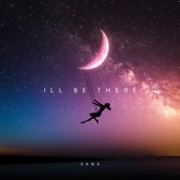 Ill Be There - Single - Sana