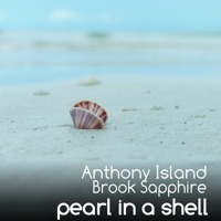 Pearl in a shell - Single - Anthony Island & Brook Sapphire