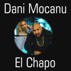 El chapo - Dani Mocanu