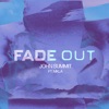 Fade Out (feat. MKLA) - Single