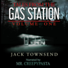Tales from the Gas Station: Volume One (Unabridged) - Jack Townsend