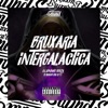 Bruxaria Intergaláctica - Single