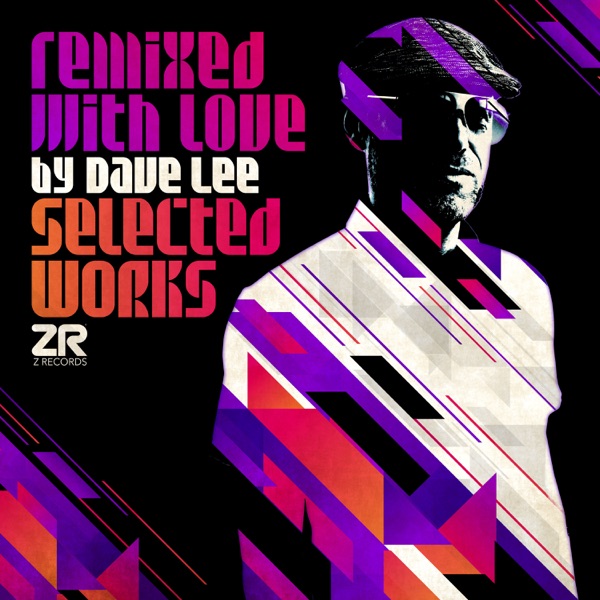 Remixed with Love by Dave Lee (Selected Works) - Dave Lee