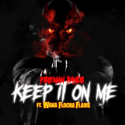 Keep It On Me (feat. Waka Flocka Flame) - Single