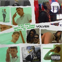 Volver (feat. Alex King & Ruben El Profe) - Single - Deivy en la casa