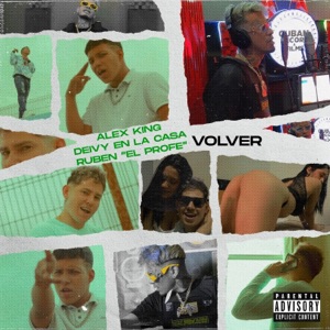 Volver (feat. Alex King & Ruben El Profe)