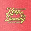 Keep On Dancing (feat. Sara Deliso) - Single