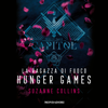 La ragazza di fuoco: Hunger Games 2 - Suzanne Collins