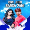 Rim Jhim Barsa Pani - Single