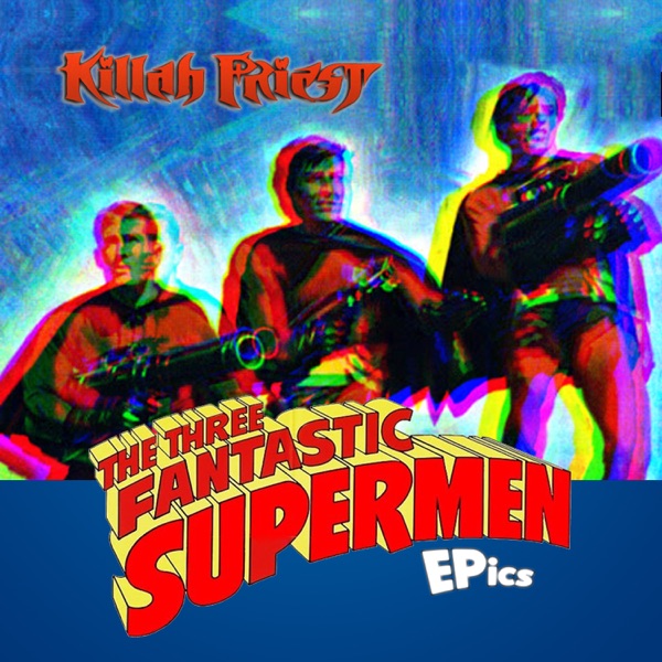 The Three Fantastic Supermen Epics - EP
