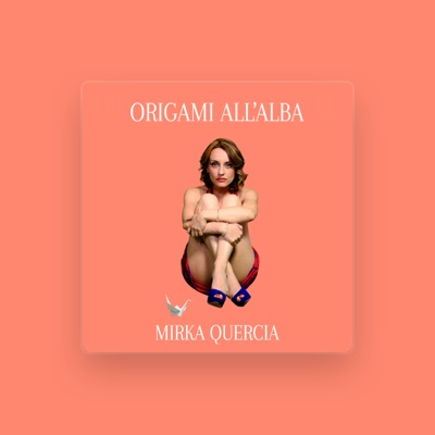 Listen to Mirka Quercia, watch music videos, read bio, see tour dates & more!