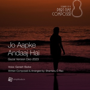 Jo Aapke Andaaj Hai (feat. Ganesh Badve) [Gazal Version]