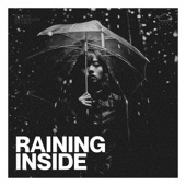 Raining Inside artwork