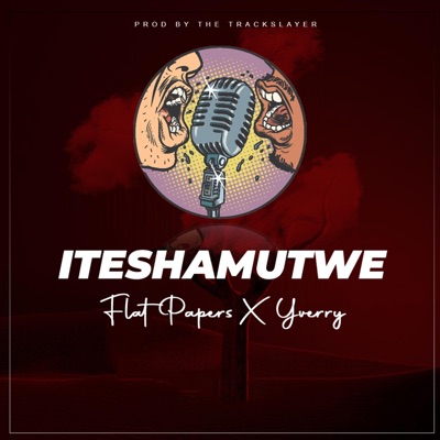 Iteshamutwe (feat. Major X & Yverry) - Single