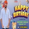 Happy Birthday Superstar Arvind Akela Kallu Ji - Single