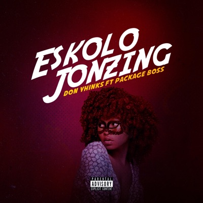 Eskolo Jonzing (feat. Package Boss) - Single