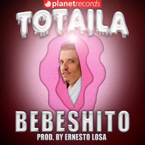 Totaila (Prod. By Ernesto Losa)