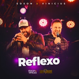 Reflexo (Ao Vivo) Edson e Vinicius