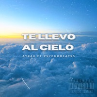 Te Llevo al Cielo (feat. Psychobeatzz) - Single - Ayzak