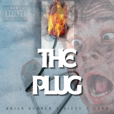 The Plug Ep (feat. Brian Burner)
