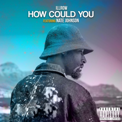 How Could You (feat. Nate Johnson SA) - Single