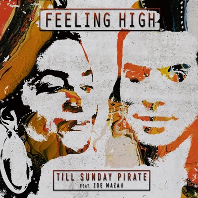 Feeling High (feat. Zoe Mazah) - Single