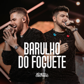 Barulho Do Foguete (Ao Vivo) - Zé Neto &amp; Cristiano Cover Art