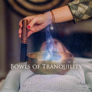 Bowls of Tranquility (Soundsing Journey)