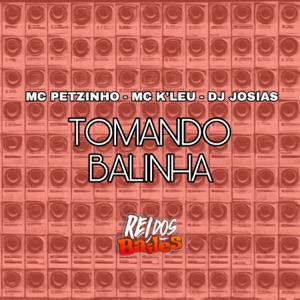 Tomando Balinha (feat. Mc K'Leu)