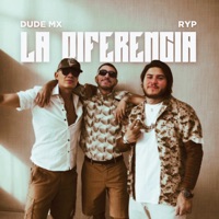 La Diferencia - Single - Dude Mx & RYP