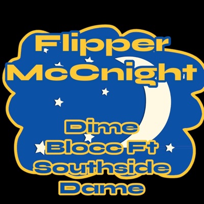 Flipper McCnight (feat. Southside Dame) - Single