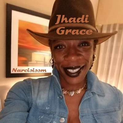 Narcisissm (Feat. Jhadi Grace) - Single