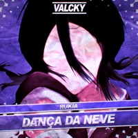Rukia: Dança da Neve - Single - Valcky