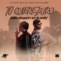 Tu Quiere Duro - Single - Joandiel & Alex The Greatest