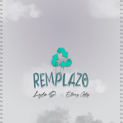 Remplazo (feat. Elias Glz) - Single