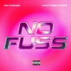 No Fuss - Single