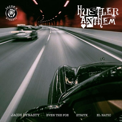 Hustlers Anthem (feat. Even the Foe, Stritx & El' Natic) - Single