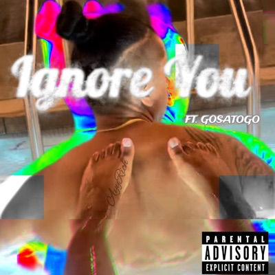 Ignore You (feat. GoSatoGo) - Single