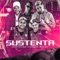 Sustenta (feat. É O CAVERINHA & MK no Beat) - Marvin & Pet & Bobii lyrics