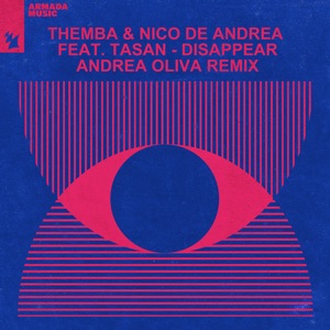 Disappear (Andrea Oliva Remix) [feat. Tasan] - Single