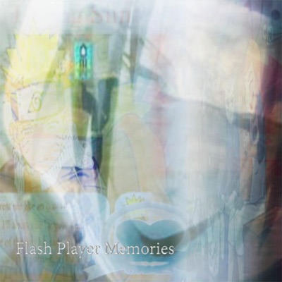 Flash Player Memories